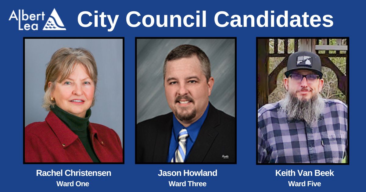 City Council Candidates for Albert Lea: Rachel Christensen (Ward One), Jason Howland (Ward Three), and Keith Van Beek (Ward Five), each shown in individual portrait photos.