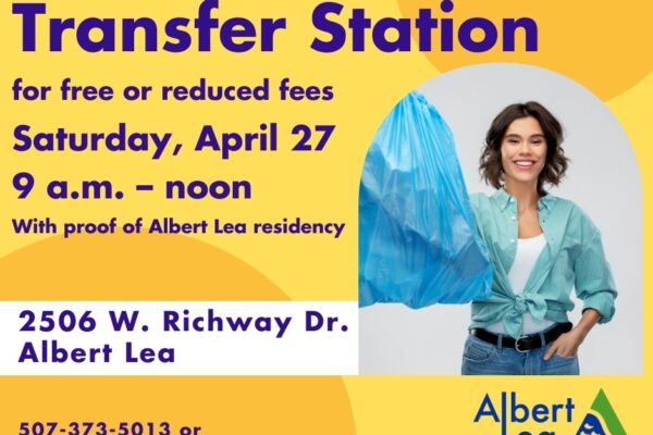 Flyer for a Transfer Station event on Saturday, April 27, 9 a.m.–noon, at 2506 W. Richway Dr., Albert Lea, for free or reduced disposal with residency proof; woman holding blue trash bag.