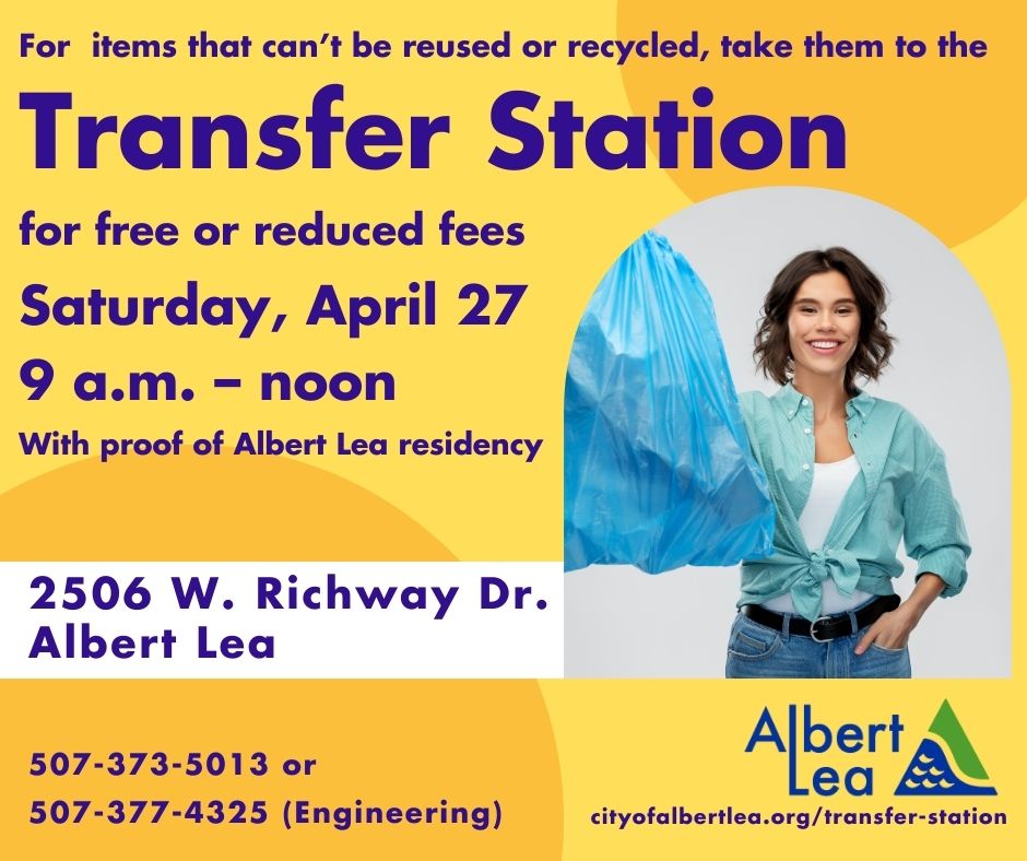 Flyer for a Transfer Station event on Saturday, April 27, 9 a.m.–noon, at 2506 W. Richway Dr., Albert Lea, for free or reduced disposal with residency proof; woman holding blue trash bag.